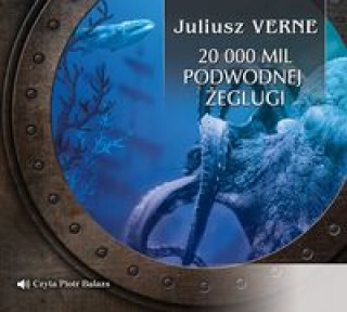 Kniha Dwadzieścia tysięcy mil podmorskiej żeglugi Verne Juliusz