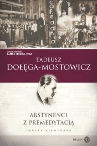 Book Abstynenci z premedytacją Dołęga-Mostowicz Tadeusz