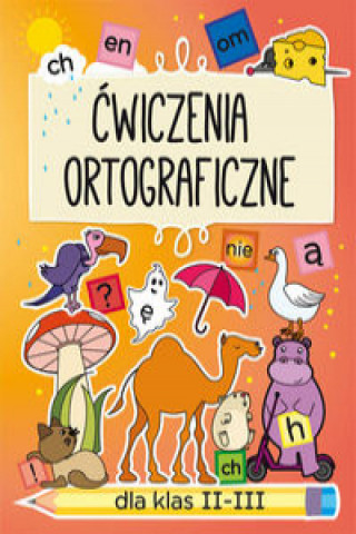 Kniha Ćwiczenia ortograficzne dla klas II-III Guzowska Beata