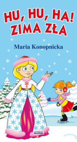 Könyv Hu, hu, ha! Zima zła Konopnicka Maria