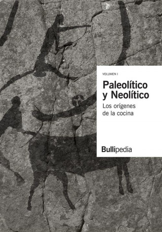 Könyv I.PALEOLÍTICO Y NEOLÍTICO ELBULLIFOUNDATION