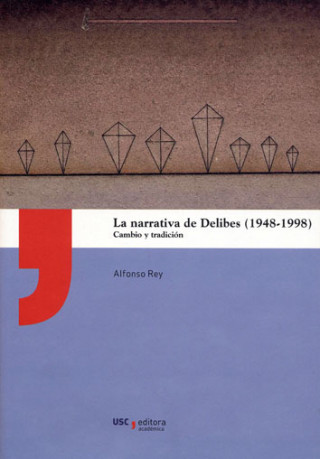 Kniha LA NARRATIVA DE DELIBES (1948-1998) ALFONSO REY