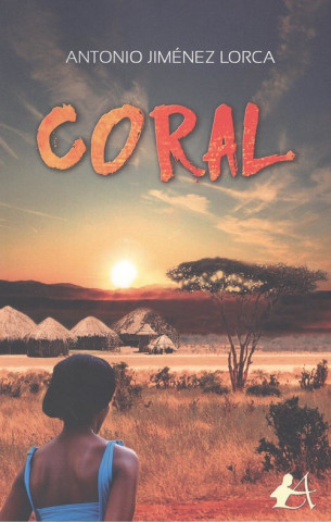 Knjiga CORAL ANTONIO JIMENEZ LORCA