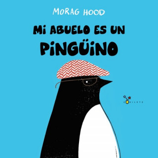 Kniha MI ABUELO ES UN PINGÜINO MORAG HOOD