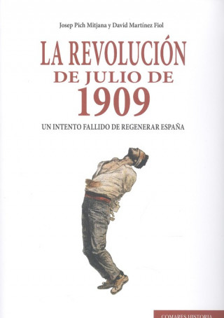 Kniha LA REVOLUCIÓN DE JULIO DE 1909 JOSEP PICH