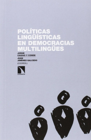 Könyv POLíTICAS LINGüíSTICAS EN DEMOCRACIAS MULTILINGüES JORGE CAGIAO Y CONDE