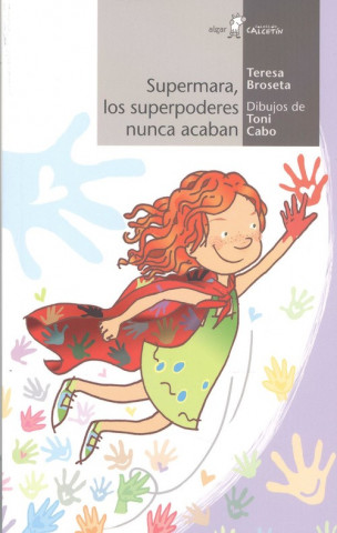 Kniha SUPERMARA, LOS SUPERPODERES NUNCA ACABAN TERESA BROSETA