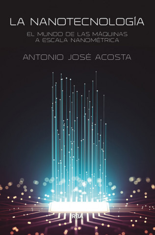 Kniha LA NANOTECNOLOGÍA ANTONIO JOSE ACOSTA JIMENEZ