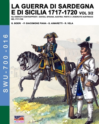 Könyv guerra di Sardegna e di Sicilia 1717-1720 vol. 3/2 Paolo Giacomone Piana