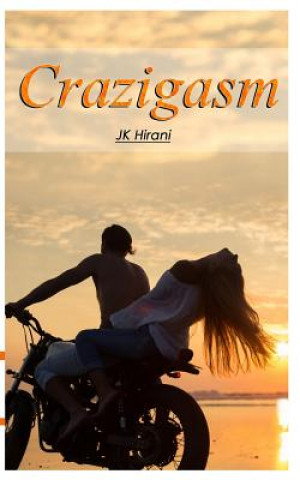Knjiga Crazigasm Jk Hirani
