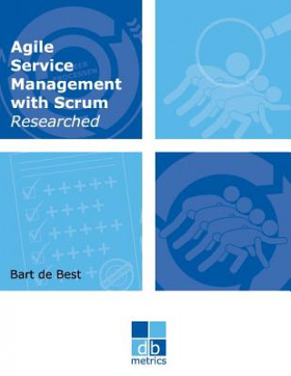 Carte Agile Service Management with Scrum Researched: On the way to a healthy balance between the dynamics of developing and the stability of managing the i 