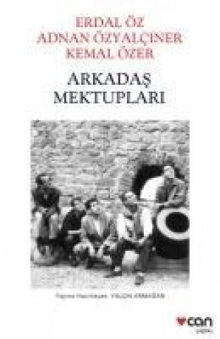 Knjiga Arkadas Mektuplari Erdal Öz - Adnan Özyalciner - Kemal Özer Adnan Özyalciner