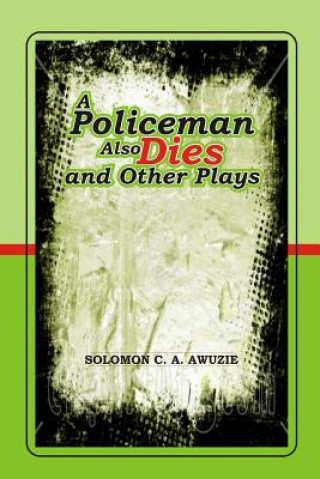 Livre A policeman also Dies and Other Plays 