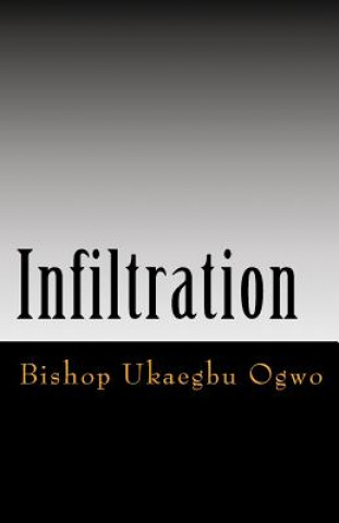 Kniha Infiltration: Wolves in Sheep's Clothing 