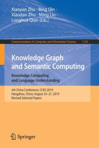 Knjiga Knowledge Graph and Semantic Computing: Knowledge Computing and Language Understanding Xiaoyan Zhu