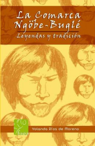 Książka La comarca NGOBE BUGLE: Leyendas y tradiciones 