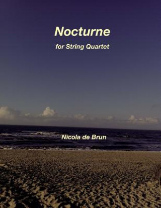 Knjiga Nocturne for String Quartet Nicola De Brun