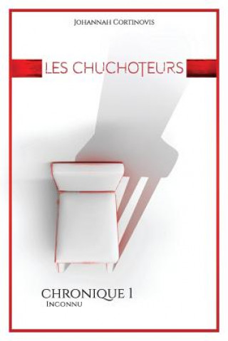 Kniha Les Chuchoteurs: Inconnu - Chronique 1 