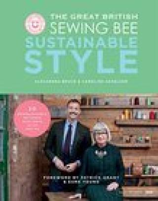Kniha Great British Sewing Bee: Sustainable Style Caroline Akselson