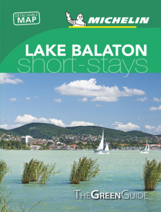 Книга Lake Balaton & Budapest - Michelin Green Guide Short Stays 