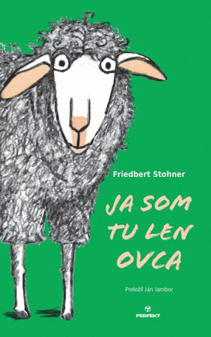 Kniha Ja som tu len ovca Friedbert Stohner