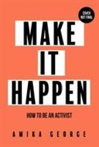 Knjiga Make it Happen Amika George