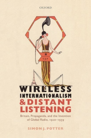 Carte Wireless Internationalism and Distant Listening Potter