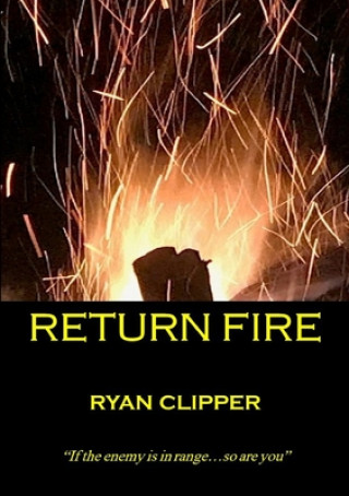 Knjiga Return Fire Ryan Clipper