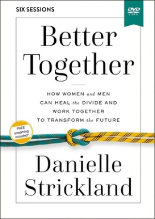 Video Better Together Video Study Danielle Strickland