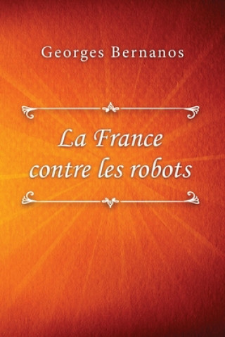 Книга La France contre les robots Georges Bernanos