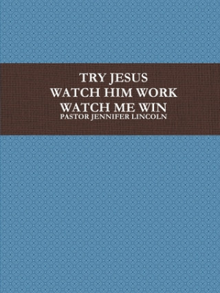 Knjiga TRY JESUS Pastor Jennifer Lincoln