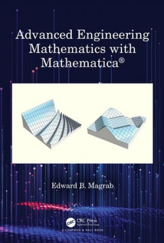 Книга Advanced Engineering Mathematics with Mathematica Edward B. Magrab