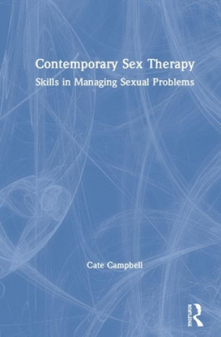 Kniha Contemporary Sex Therapy Cate Campbell