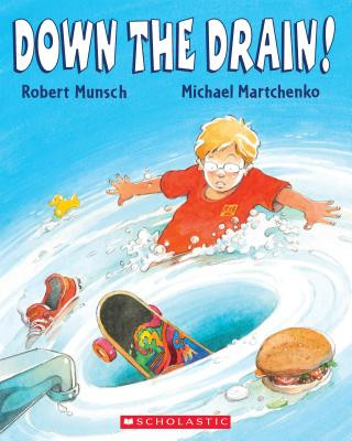 Knjiga Down the Drain! Michael Martchenko