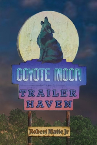 Kniha Coyote Moon Trailer Haven 