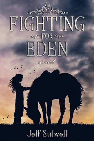 Knjiga Fighting For Eden Jeff Stilwell