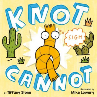 Книга Knot Cannot Mike Lowery