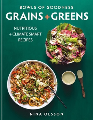 Könyv Bowls of Goodness: Grains + Greens 