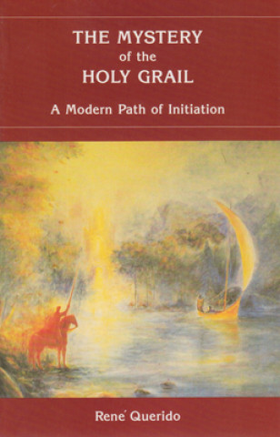 Könyv The Mystery of the Holy Grail: A Modern Path of Initiation 