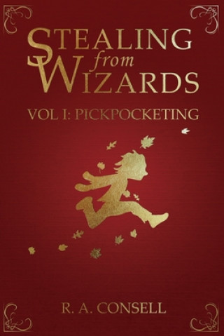 Книга Stealing from Wizards R. a. Consell