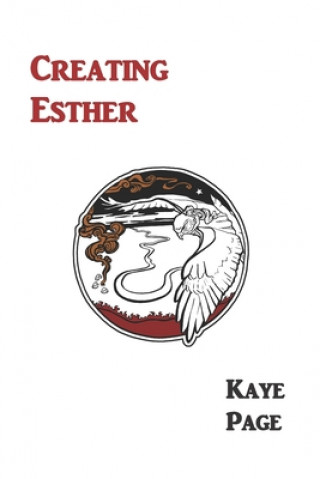 Knjiga Creating Esther Kathryn Page Camp
