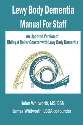 Книга Lewy Body Dementia Manual for Staff Helen Buell Whitworth MS