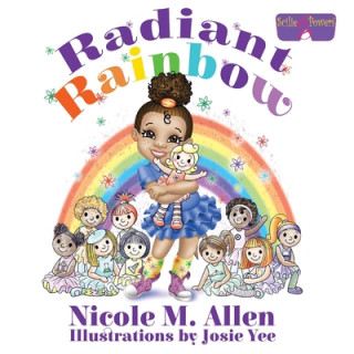 Kniha Radiant Rainbow Nicole M. Allen