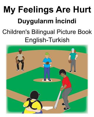 Kniha English-Turkish My Feelings Are Hurt/Duygular&#305;m &#304;ncindi Children's Bilingual Picture Book Suzanne Carlson