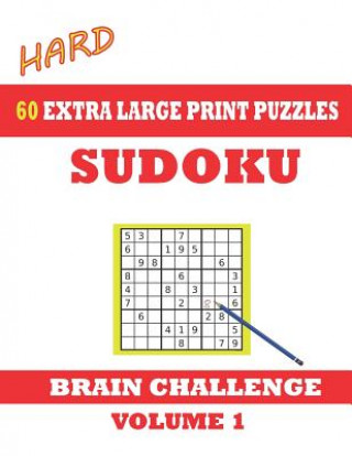 Kniha Sudoku 60 Hard Extra Large Print Puzzles: Idea for more advanced puzzlers. Games with solutions. Easy-to-see font, one full page per game. Large size Windmill Bay Books