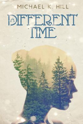 Knjiga A Different Time Michael K Hill