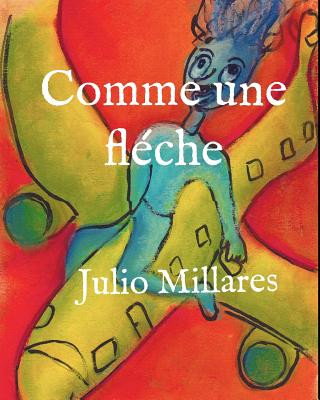 Kniha Comme une fl?che Julio Millares