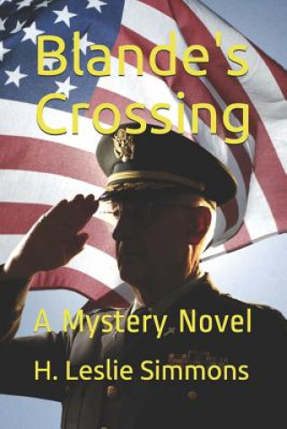Carte Blande's Crossing: A Mystery Novel H Leslie Simmons