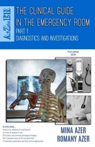 Książka The Clinical Guide in the Emergency Room: Part 1: Diagnostics and Investigations Romany Azer