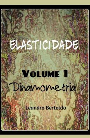Книга Elasticidade - Dinamometria Leandro Bertoldo